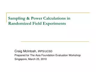 Sampling &amp; Power Calculations in Randomized Field Experiments
