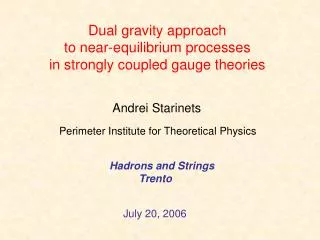Dual gravity approach to near-equilibrium processes in strongly coupled gauge theories