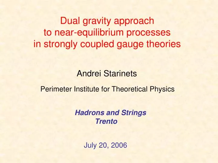 dual gravity approach to near equilibrium processes in strongly coupled gauge theories