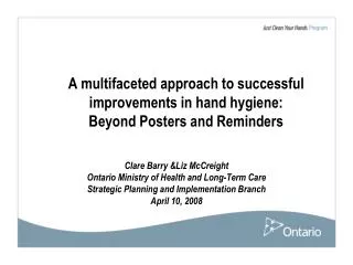 A multifaceted approach to successful improvements in hand hygiene: Beyond Posters and Reminders