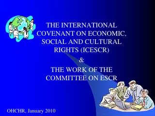 THE INTERNATIONAL COVENANT ON ECONOMIC, SOCIAL AND CULTURAL RIGHTS (ICESCR) &amp;