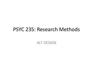 PSYC 235: Research Methods