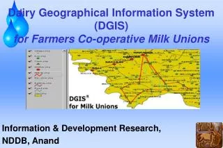 Dairy Geographical Information System (DGIS) for Farmers Co-operative Milk Unions