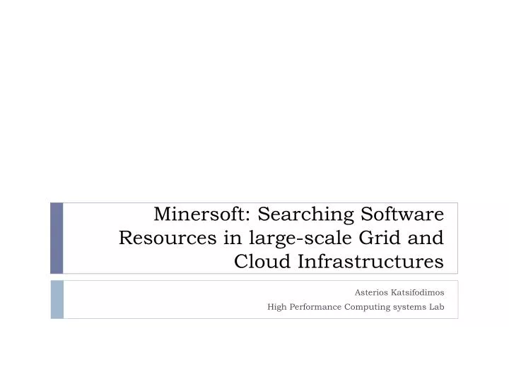 minersoft searching software resources in large scale grid and cloud infrastructures