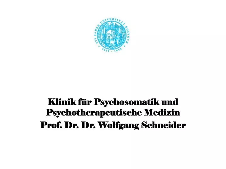 klinik f r psychosomatik und psychotherapeutische medizin prof dr dr wolfgang schneider