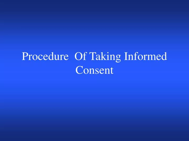 procedure of taking informed consent