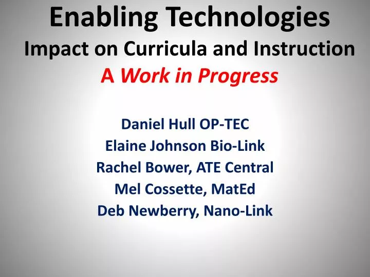 enabling technologies impact on curricula and instruction a work in progress