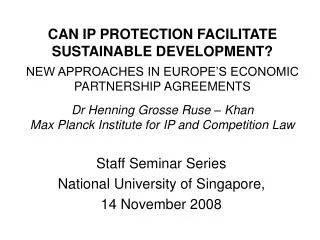 Staff Seminar Series National University of Singapore, 14 November 2008