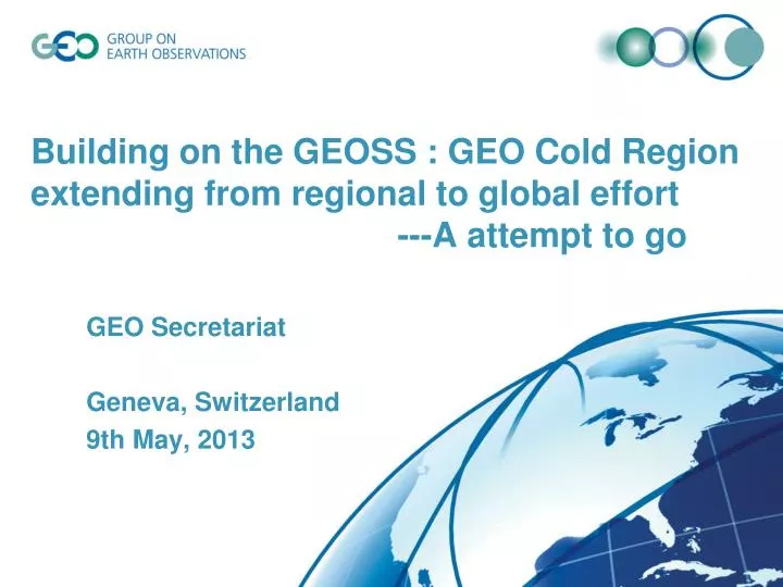 building on the geoss geo cold region extending from regional to global effort a attempt to go