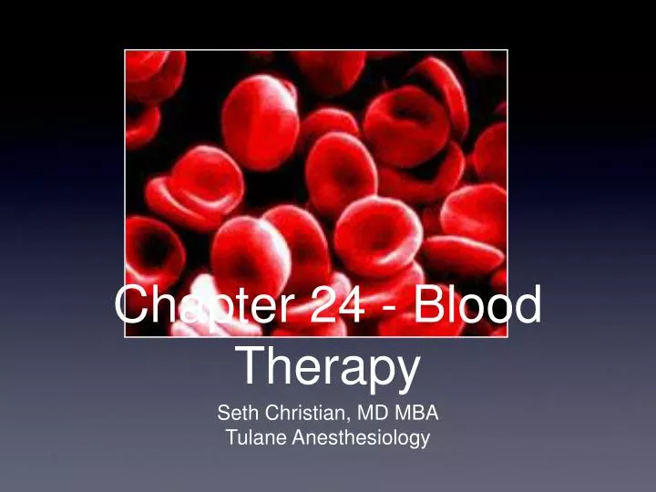 chapter 24 blood therapy