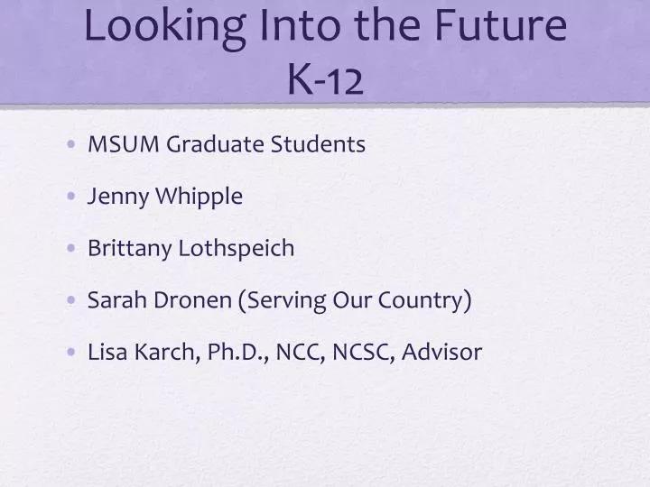 looking into the future k 12