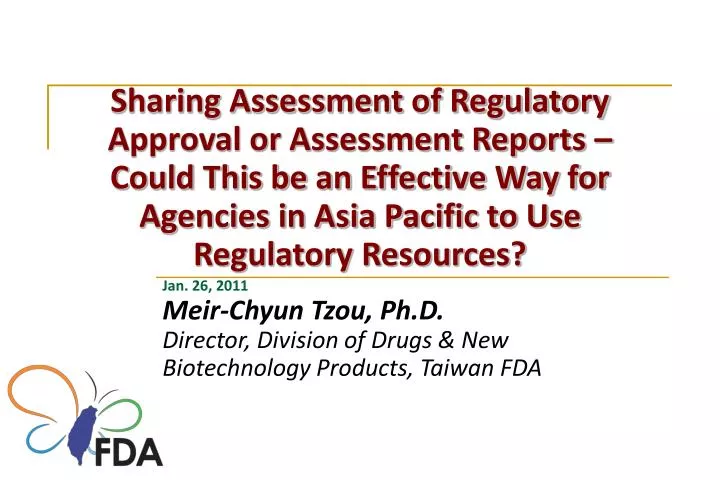 jan 26 2011 meir chyun tzou ph d director division of drugs new biotechnology products taiwan fda