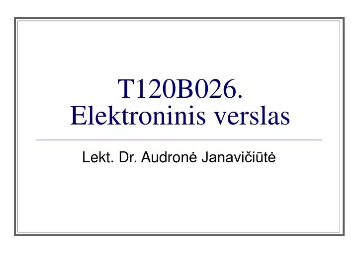 t120b026 elektroninis verslas