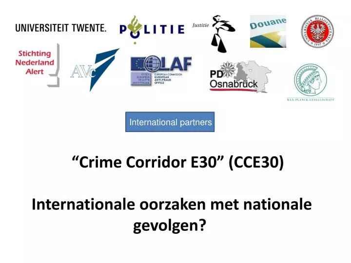 crime corridor e30 cce30 internationale oorzaken met nationale gevolgen