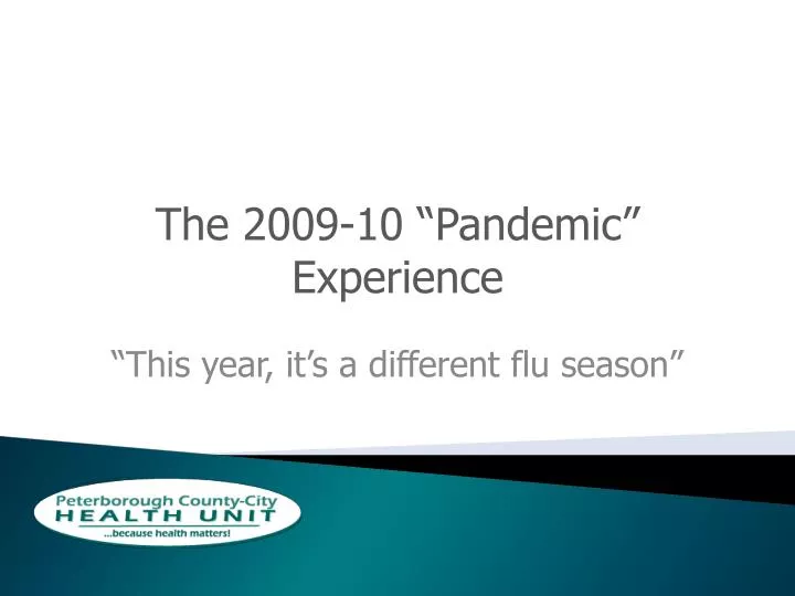 the 2009 10 pandemic experience