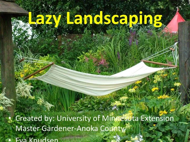 lazy landscaping