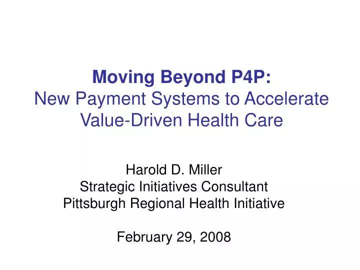 moving beyond p4p new payment systems to accelerate value driven health care