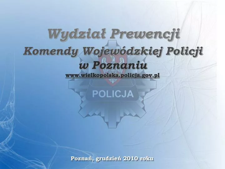 wydzia prewencji komendy wojew dzkiej policji w poznaniu www wielkopolska policja gov pl