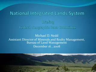 National Integrated Lands System Briefing Federal Geographic Data Committee