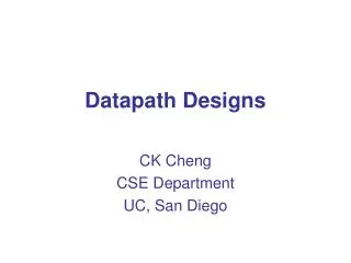 Datapath Designs