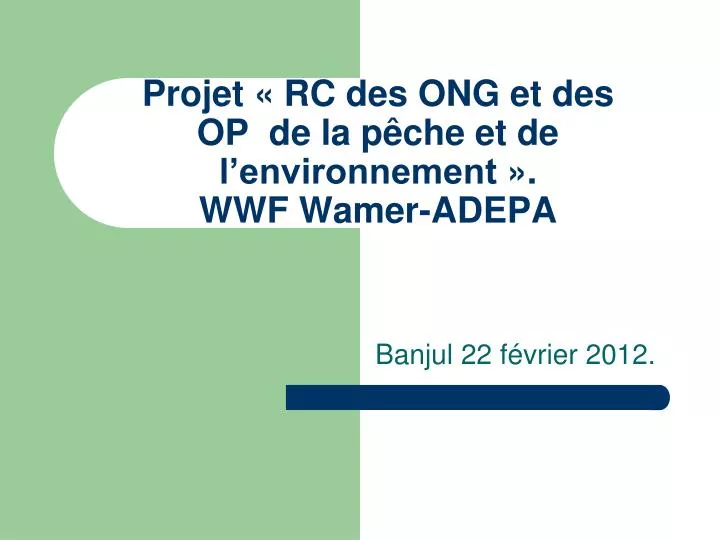 projet rc des ong et des op de la p che et de l environnement wwf wamer adepa