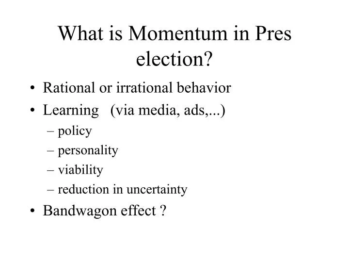 what is momentum in pres election