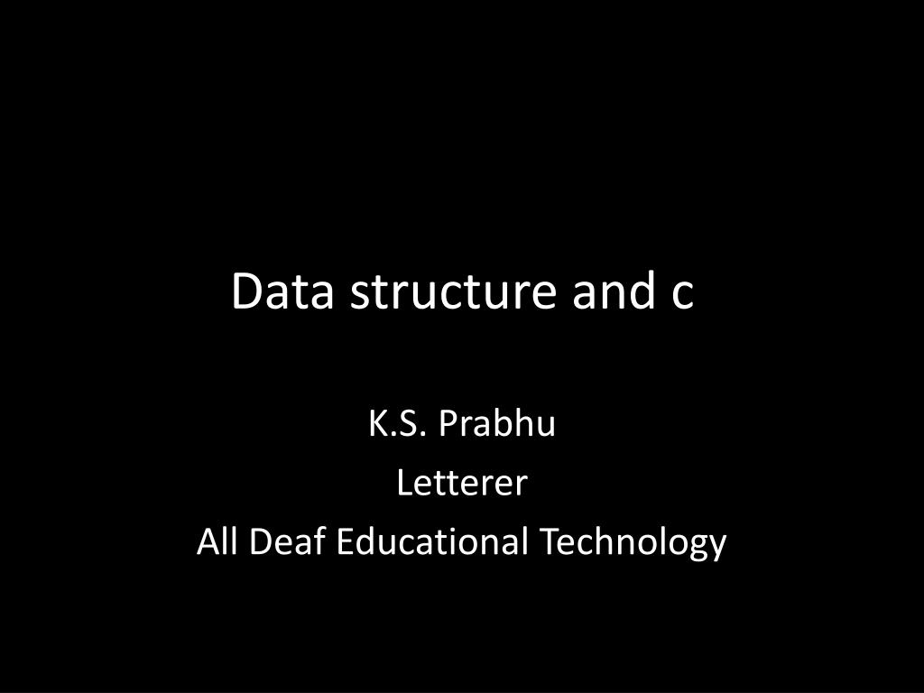 PPT - Data structure and c PowerPoint Presentation, free download - ID ...