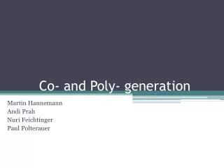 Co- and Poly- generation
