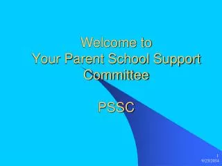 Welcome to Your Parent School Support Committee PSSC
