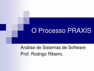 o processo praxis