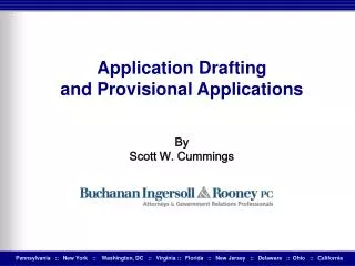 Application Drafting and Provisional Applications By Scott W. Cummings