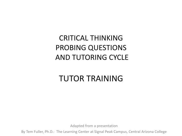 critical thinking probing questions and tutoring cycle tutor training