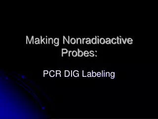 Making Nonradioactive Probes:
