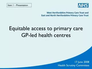 Equitable access to primary care GP-led health centres