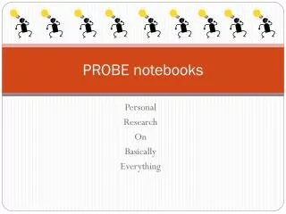 PROBE notebooks