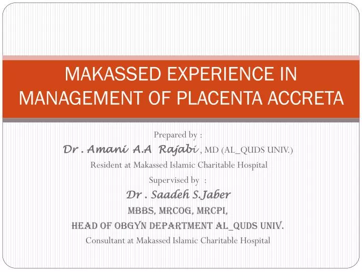 makassed experience in management of placenta accreta
