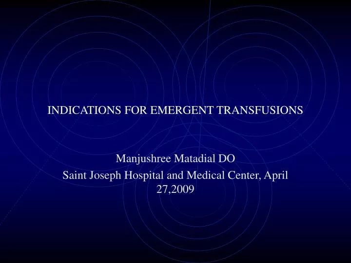 indications for emergent transfusions
