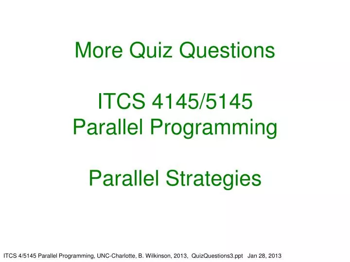 more quiz questions itcs 4145 5145 parallel programming parallel strategies