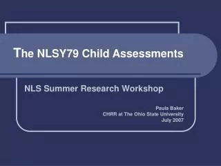 T he NLSY79 Child Assessments