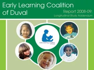 Early Learning Coalition of Duval The Longitudinal Study