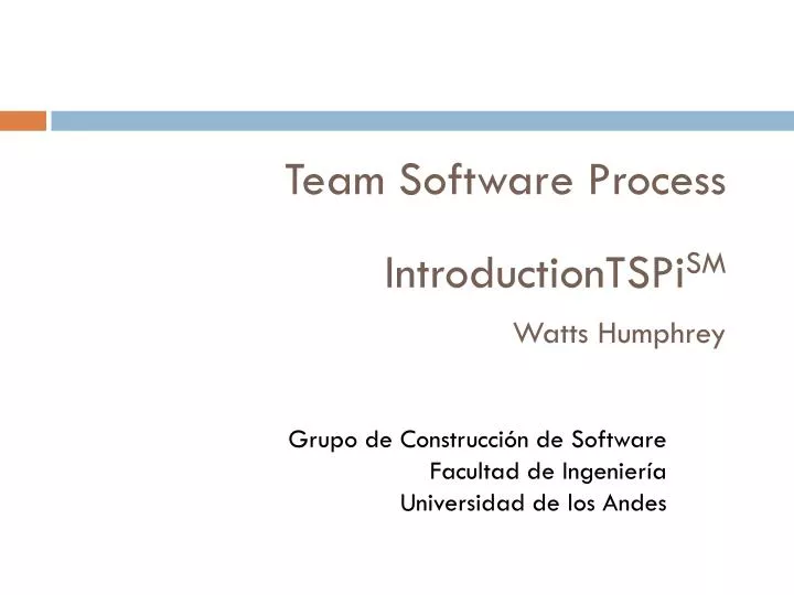 team software process introductiontspi sm watts humphrey