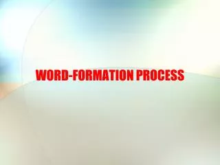 WORD-FORMATION PROCESS