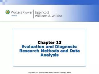 Chapter 13 Evaluation and Diagnosis: Research Methods and Data Analysis