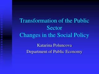 Transformation of the Public Sector Changes in the Social Policy
