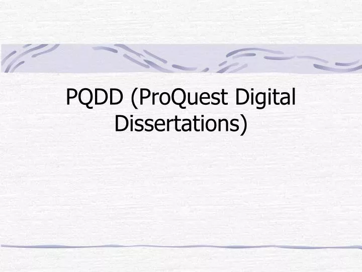 pqdd proquest digital dissertations
