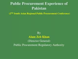 By Alam Zeb Khan (Director General) Public Procurement Regulatory Authority