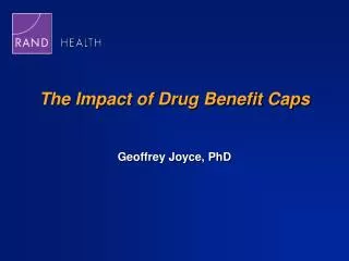 The Impact of Drug Benefit Caps