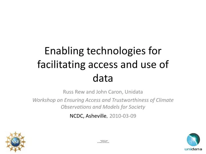 enabling technologies for facilitating access and use of data