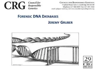 Forensic DNA Databases 					 Jeremy Gruber