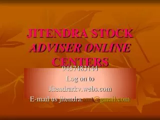 JITENDRA STOCK ADVISER ONLINE CENTERS